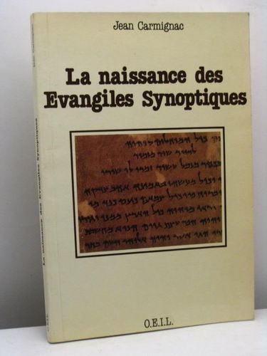 La naissance des Evangiles Synoptiques