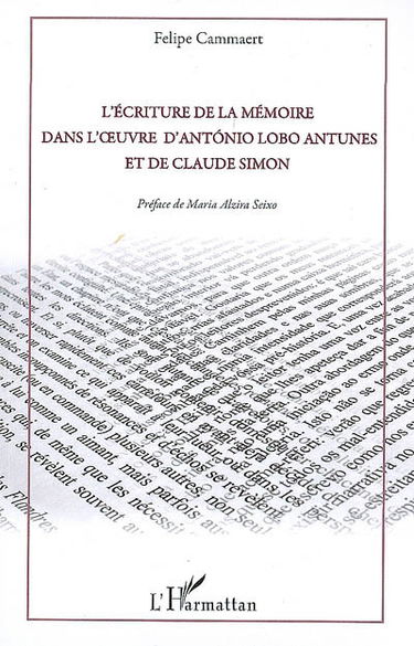L'écriture de la mémoire dans l'oeuvre d'Antonio Lobo Antunes et de Claude Simon