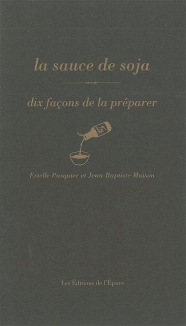 La sauce de soja : dix façons de la préparer
