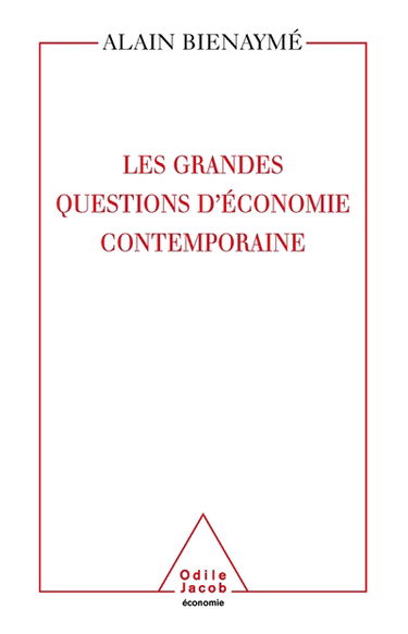 Les grandes questions d'économie contemporaine : la science d'un monde imparfait