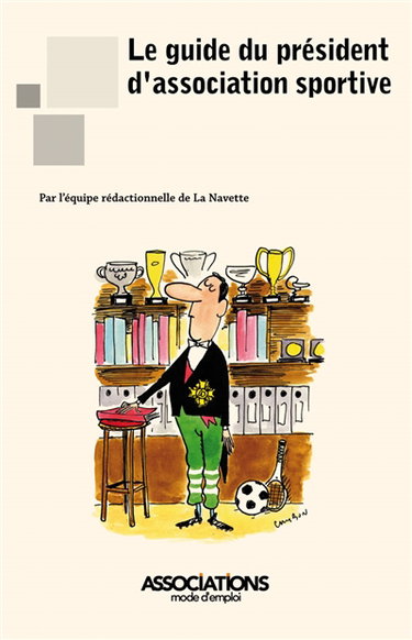 Couverture de Le guide du président d'association sportive