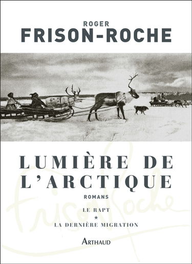 Lumière de l'Arctique : romans