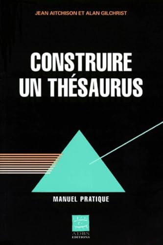 Construire un thesaurus : manuel pratique