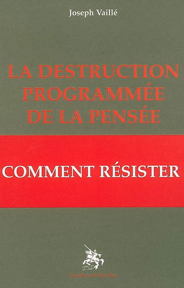 La destruction programmée de la pensée : comment résister