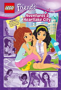 Lego friends. Aventures à Heartlake City