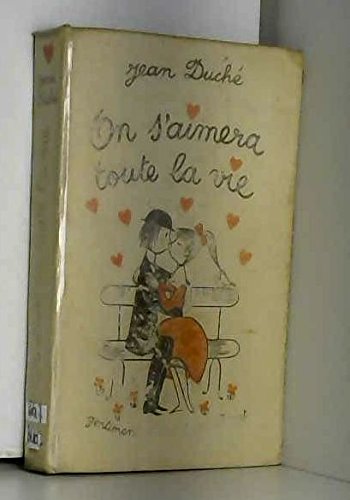 Couverture de On s'aimera toute la vie. Illustrations de Peynet. 1956. Reliure toile de l'éditeur. 195 pages. Couverture légèrement défraîchie. (Littérature, Peynet)