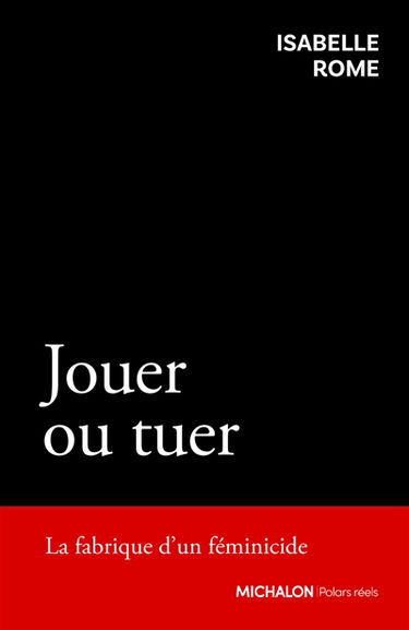 Jouer ou tuer : la fabrique d'un féminicide