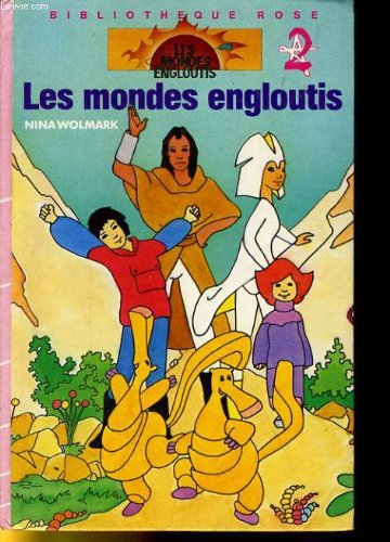 Les Mondes engloutis (Bibliothèque rose)