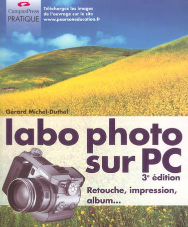 Labo photo sur PC : retouche, impression, album