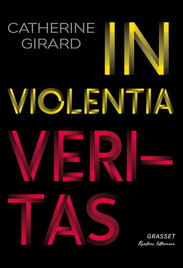 In violentia veritas