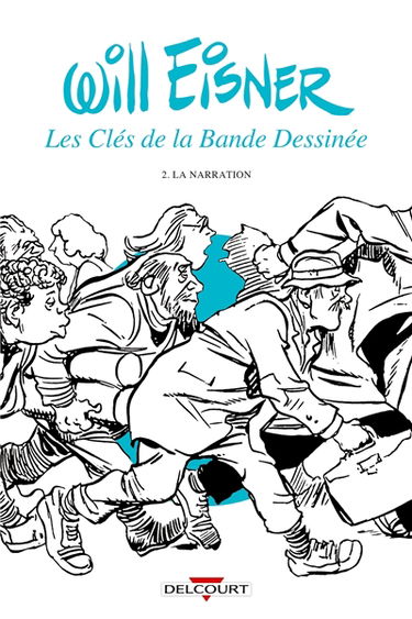 Les clés de la bande dessinée. Vol. 2. La narration
