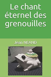 Le chant éternel des grenouilles