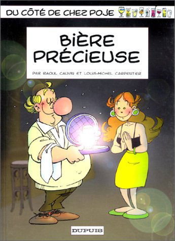 Du côté de chez Poje. Vol. 7. Bière précieuse