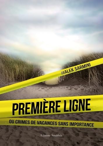 PREMIERE LIGNE OU CRIMES DE VACANCES SANS IMPORTANCE