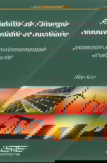 Fiabilité de l'énergie renouvelable et nucléaire : protection environnementale et sécurité
