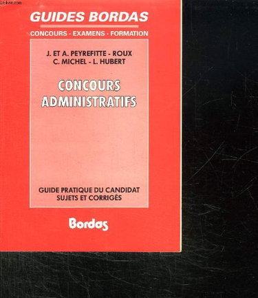 Concours administratifs : guide pratique du candidat, sujets et corrigés : catégorie C