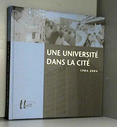 Une université dans la cité : 1984-2004