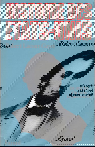 Histoire des Etats-Unis. Vol. 1. Des origines à la fin de la guerre civile