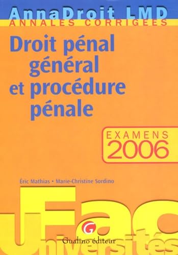 Droit pénal général en procédure pénale: Examens 2006