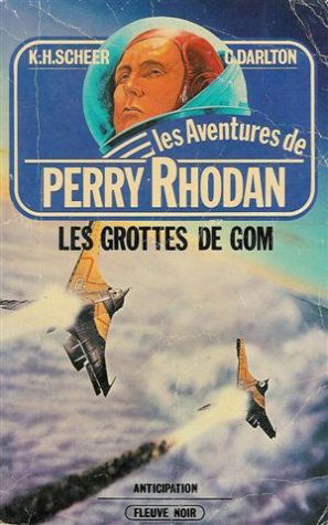 Les grottes de Gom : Collection : Les aventures de Perry Rhodan : Anticipation fleuve noir n° 485 / 20