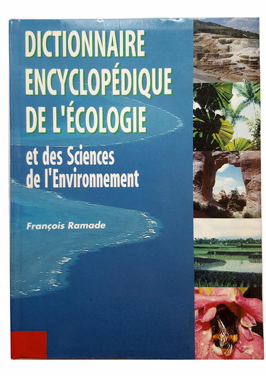 Dictionnaire encyclopédique de l'écologie et des sciences de l'environnement
