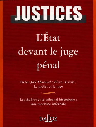 Justices, n° 2. L'Etat est-il menacé par le juge pénal ?