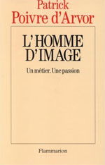 L'Homme d'image : un métier, une passion