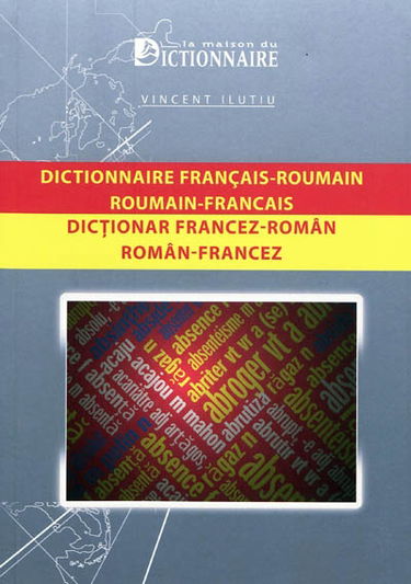 Dictionnaire français-roumain, roumain-français. Dictionar francez-român, român-francez