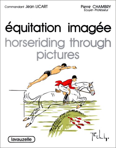 Equitation imagée. Horseriding through pictures : équitation élémentaire