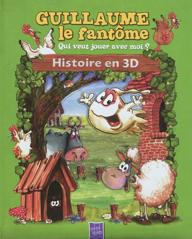 Guillaume le fantôme : qui veut jouer avec moi ?