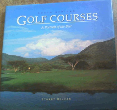Couverture de South African Golf Courses: A Portrait of the Best