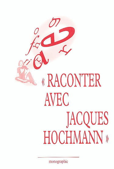 Adolescence, hors série. Raconter avec Jacques Hochmann