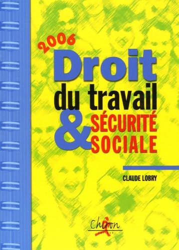 Droit du Travail et Sécurité sociale: Le droit social en 300 questions-réponses