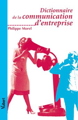 Dictionnaire de la communication d'entreprise
