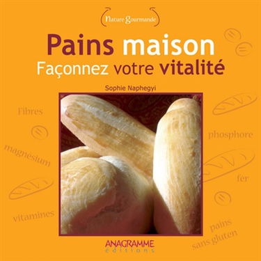 Pains maison : façonnez votre vitalité