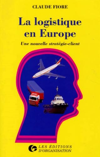 La Logistique en Europe : une nouvelle stratégie-client