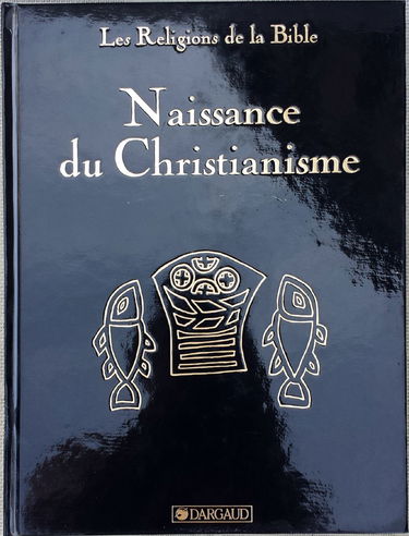 Naissance du Christianisme, tome 5