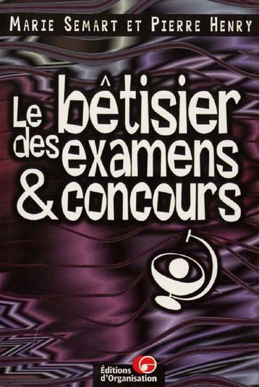 Le bêtisier des examens et concours