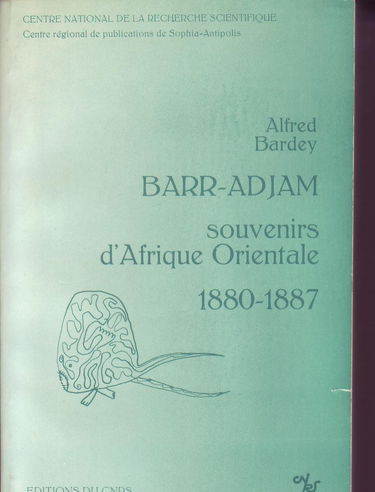 Barr-adjam : souvenirs d'afrique orientale, 1880-1887
