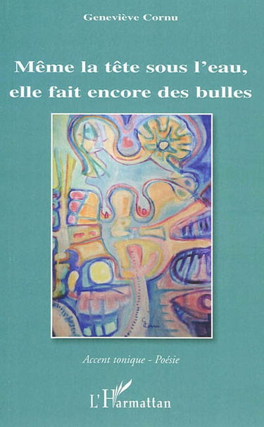 Même la tête sous l'eau, elle fait encore des bulles