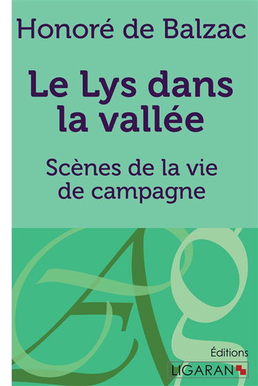 Le Lys dans la vallée : Scènes de la vie de campagne