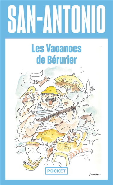 San-Antonio. Les vacances de Bérurier