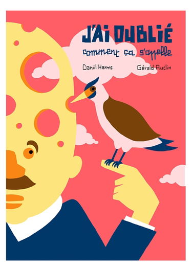 J'ai oublié comment ça s'appelle : et autres poèmes sans queue ni tête