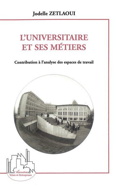 Couverture de L'universitaire et ses métiers : contribution à l'analyse des espaces de travail
