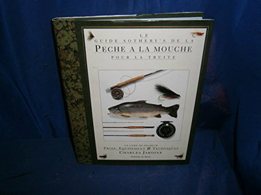 Couverture de Le guide Sotheby's de la Pêche à la mouche pour la truite