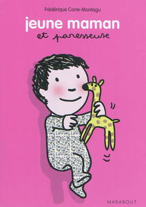 Jeune maman et paresseuse