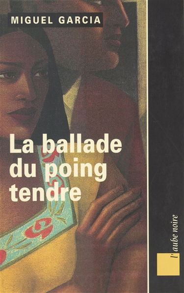 La ballade du poing tendre