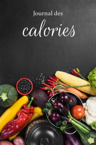Couverture de Journal des calories: Maigrir avec le compteur de calories I Calculateur de calories pour plus de 100 jours I Compter les calories avec le journal de ... I Régimes simples avec comptage des calories