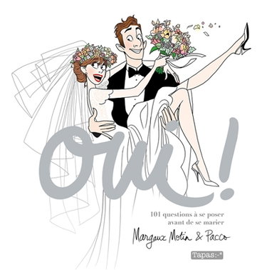 Oui ! : 101 questions à se poser avant de se marier