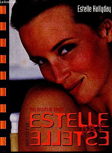 Estelle par Estelle: Mes secrets de beauté